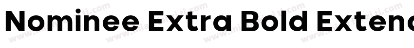 Nominee Extra Bold Extended字体转换